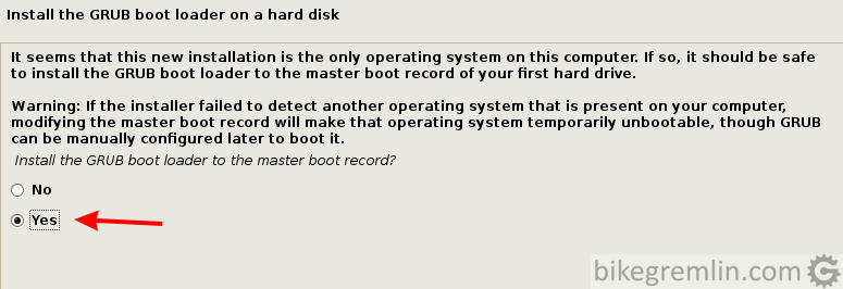 Say "Yes" to installing GRUB (Grand Unified Bootloader), unless you have a good reason not to, then "Continue"